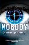 Nobody by Jennifer Lynn Barnes Nobody by Jennifer Lynn Barnes