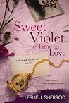 Sweet Violet and a Time for Love by Leslie J. Sherrod