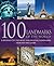 100 Landmarks of the World: A Journey to the Most Fascinating Landmarks Around the Globe