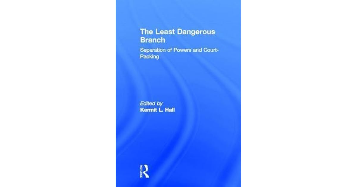 the least dangerous branch