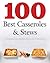 100 Best Casseroles & Stews