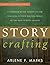 Story Crafting: Classroom-Ready Materials for Teaching Fiction Writing Skills in the High School Grades (Literacy: Made for All)