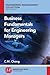 Business Fundamentals for Engineering Managers by C.M. Chang