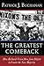 Greatest Comeback: How Richard Nixon Rose from Defeat to Create the New Majority