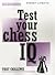 Test Your Chess IQ: First C...