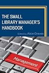 Small Library Managers Handbook Small Library Managers Handbook