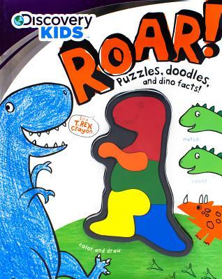 Roar!: Puzzles, Doodles, and Dino Facts! (Discovery Kids)