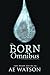 The Born Omnibus / Imaginations (Born, #1-3; Imaginations #1)