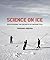 Science on Ice: Discovering the Secrets of Antarctica