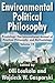 Environmental Political Philosophy