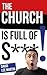 The Church Is Full of S...!