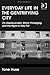 Everyday Life in the Gentrifying City: On Displacement, Ethnic Privileging and the Right to Stay Put (Cities and Society)