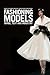 Fashioning Models: Image, Text and Industry