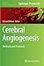 Cerebral Angiogenesis: Methods and Protocols (Methods in Molecular Biology, 1135)