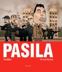Pasila: Vasikka & Orvot koirat (Hardcover)