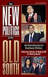 The New Politics of the Old South: An Introduction to Southern Politics