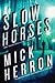 Slow Horses (Slough House, #1)