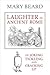 Laughter in Ancient Rome: On Joking, Tickling, and Cracking Up