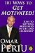 101 Ways To Get Motivated!