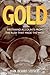 Gold: Firsthand Accounts from the Rush That Made the West