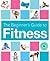 The Beginner's Guide to Fitness