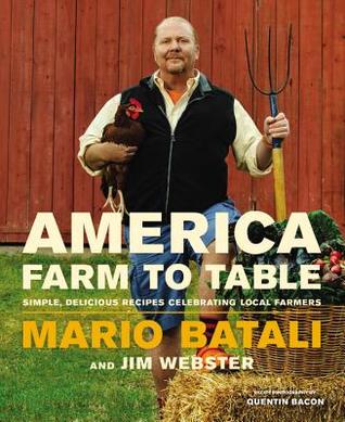America—Farm to Table: Simple, Delicious Recipes Celebrating Local Farmers