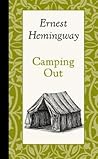 Camping Out by Ernest Hemingway