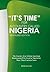 It s Time for A Country Called Nigeria: The Journey of an African American Businessman Who Lived in Nigeria for More Than Fourteen Years