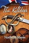 Killdeer, The: An American Novel Set During the War of 1812 Killdeer, The: An American Novel Set During the War of 1812