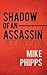 Shadow of an Assassin by Mike Phipps