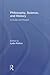 Philosophy, Science, and History: A Guide and Reader