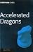 Accelerated Dragons