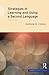 Strategies in Learning and Using a Second Language
