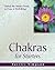 Chakras for Starters: Unlock the Hidden Doors to Peace & Well-Being
