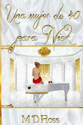 Una mujer de 40 para Nick (Spanish Edition)