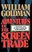 Adventures in the Screen Trade