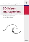 3D-Krisenmanagement: Bewaltigung Von Krisen in Krisen - Mit Best-Practice-Fallstudie
