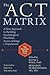 ACT Matrix: A New Approach ...