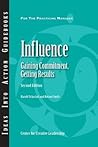 Influence: Gaining Commitment, Getting Results (J-B CCL (Center for Creative Leadership))