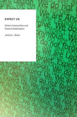 Expect Us: Online Communities and Political Mobilization (ebook)
