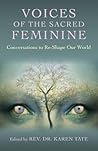 Voices of the Sacred Feminine by Karen Tate