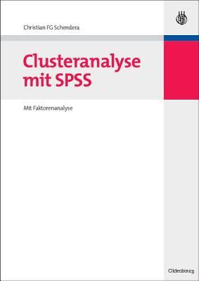 Clusteranalyse Mit SPSS: Mit Faktorenanalyse (ebook)