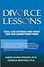 Divorce Lessons: Real Life Stories and What You Can Learn From Them