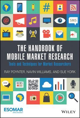 Handbook of Mobile Market Research: Tools and Techniques for Market Researchers