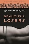 Beautiful Losers by Remittance Girl