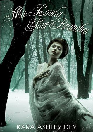How Lovely Your Branches (Kindle Edition)