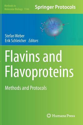 Flavins and Flavoproteins: Methods and Protocols (Methods in Molecular Biology, 1146)