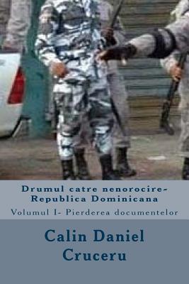 Drumul Catre Nenorocire-republica Dominicana: Partea Intai (Romansch Edition)