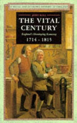 Vital Century: England's Economy 1714-1815