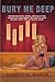 Bury Me Deep